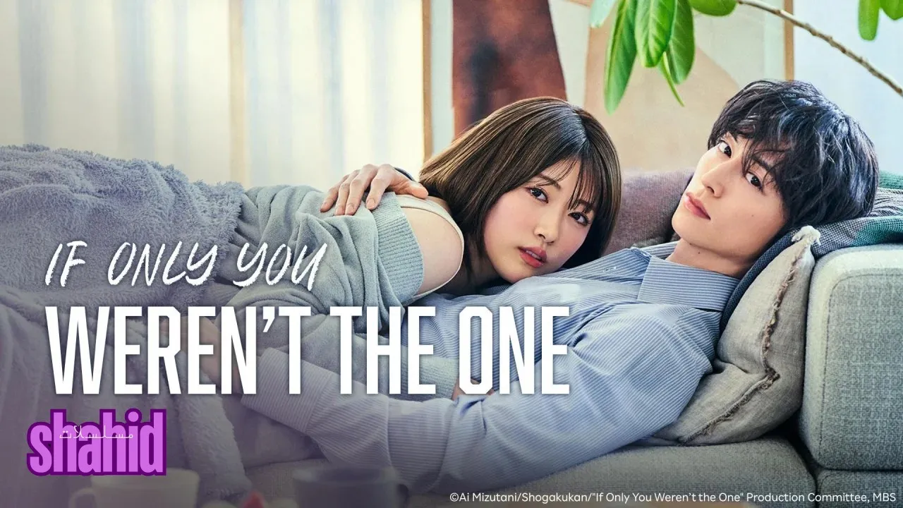 مسلسل لولا أنك أنت If Only You Werent the One الحلقة 1 الأولى مترجمة HD